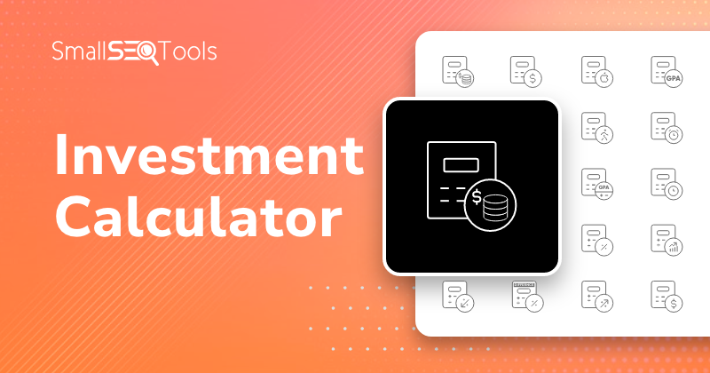 Investment Calculator - Calculate Investment Growth Online